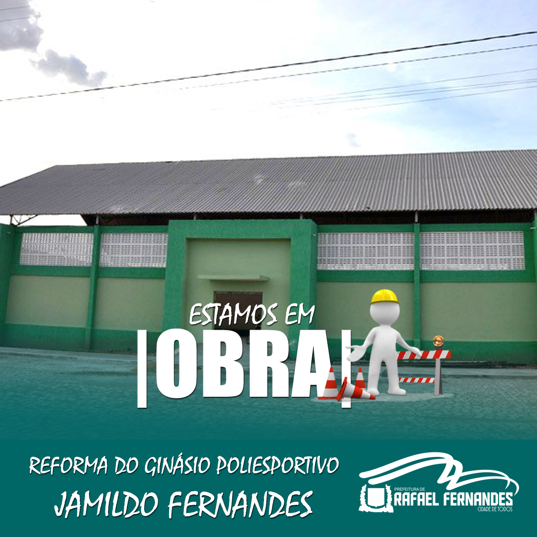 Prefeitura inicia reforma do Ginásio Poliesportivo Jamildo Fernandes