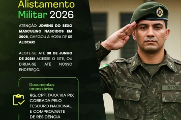 Atenção jovem do sexo masculino que completa 18 anos em 2026, o alistamento militar já começou, e seguirá até o dia 30/06