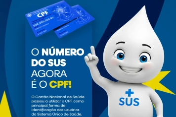 Atenção, população!  Agora o CPF passa a ser utilizado como número do Cartão do SUS 