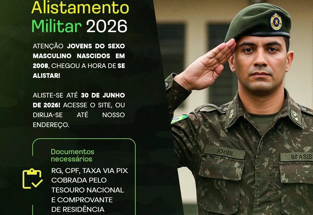 Atenção jovem do sexo masculino que completa 18 anos em 2026, o alistamento militar já começou, e seguirá até o dia 30/06