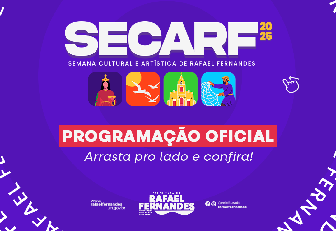 Prefeitura divulga programação oficial da Semana Cultural e Artística de Rafael Fernandes, SECARF 2025.