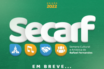 SECARF 2022, Semana Cultural e Artística de Rafael Fernandes
