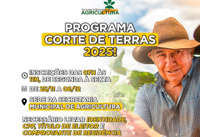 Programa Corte de Terras 2025: Prefeitura abre inscrições, e agricultores (as), têm até o dia 06/12 para se inscreverem