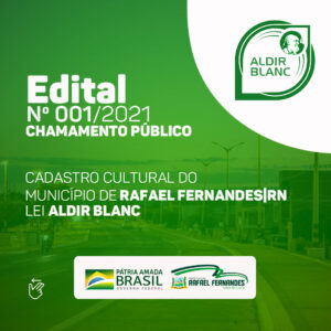 Read more about the article Edital n001/2021 – Chamamento Público, Cadastro Cultural do Município de Rafael Fernandes/RN (Lei Aldir Blanc)