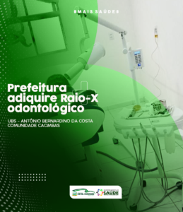 Read more about the article Prefeitura adquire Raio-X odontológico para UBS da zona rural